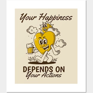 Your happiness depends on your action Posters and Art